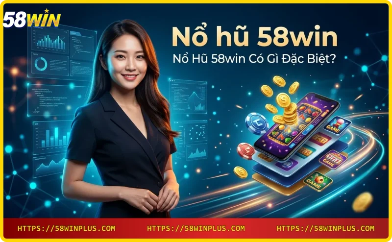 giao-dien-slot-game-tren-dien-thoai-tai-no-hu-58win Giao diện slot game trên điện thoại tại Nổ hũ 58win