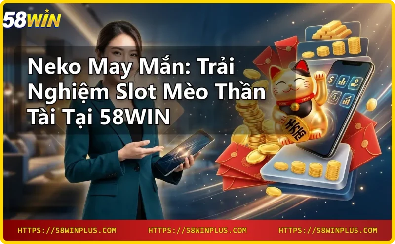 Giao diện slot Neko may mắn với biểu tượng mèo thần tài và đồng xu