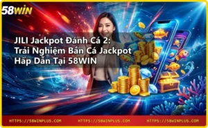 JILI Jackpot Đánh Cá 2 đồ họa 3D sắc nét và hệ thống jackpot lũy tiến