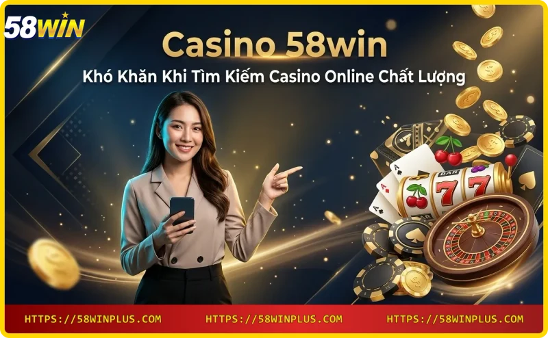 Khó khăn khi chọn casino online uy tín