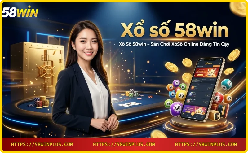 Xổ số 58win - giao diện xổ số online trên máy tính bảng hiện đại